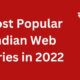 most popular Indian web series in 2022