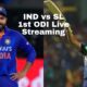 IND vs SL 1st ODI live streaming