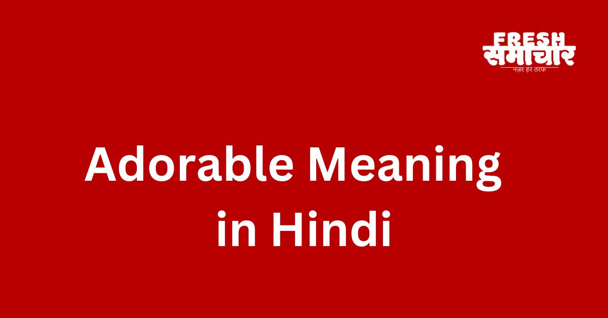 adorable meaning in hindi