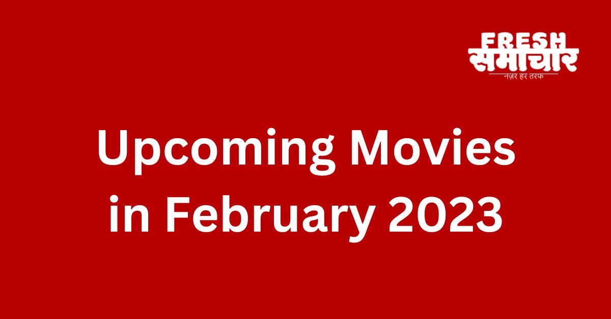 upcoming movies in february 2023