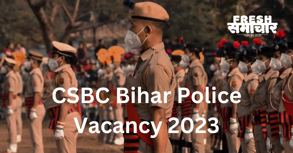 CSBC bihar police vacancy 2023