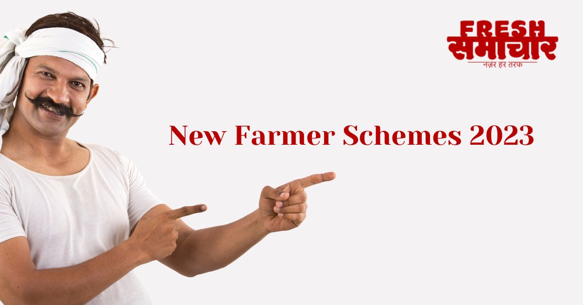 new farmer schemes 2023